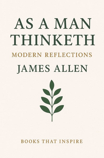 As A Man Thinketh